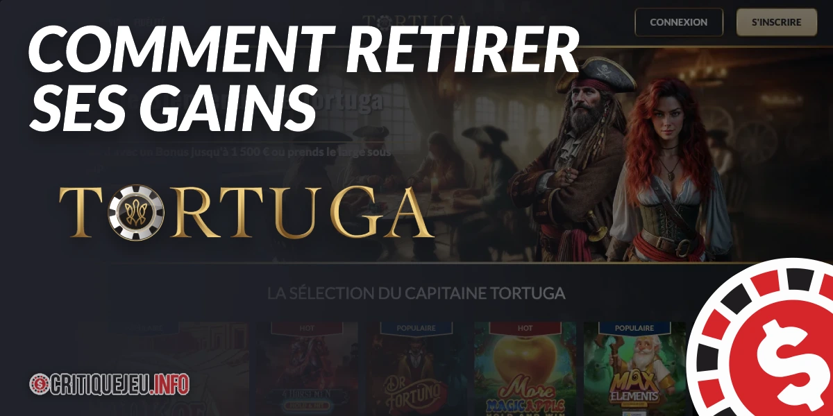 Comment retirer ses gains sur Tortuga casino ? 