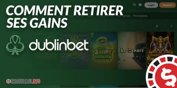 Comment retirer ses gains sur Dublinbet en 2026 ?