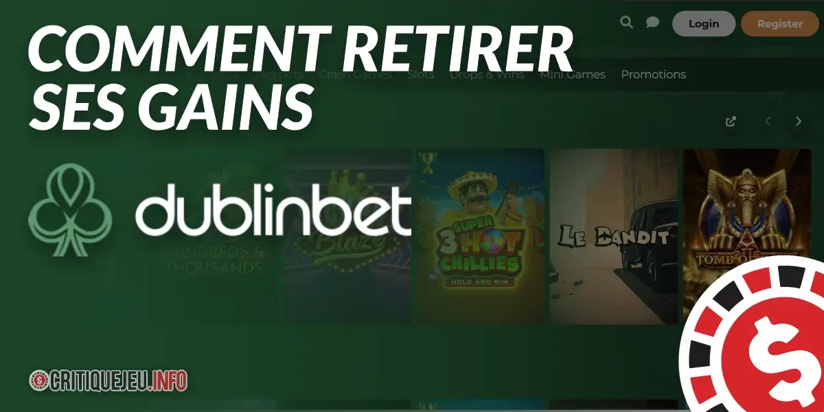 Comment retirer ses gains sur Dublinbet en 2026 ?
