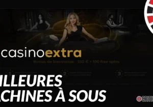 Les Meilleures Machines à Sous Casino Extra