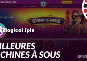Les meilleures machines &agrave; sous Magical Spin Casino