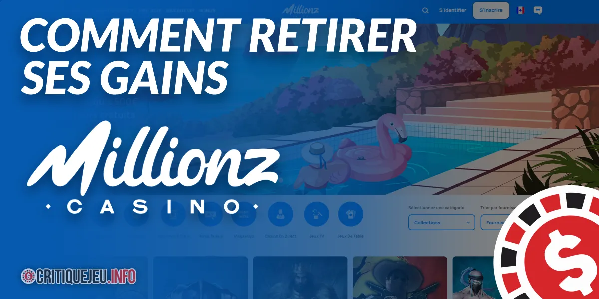 Comment retirer ses gains sur Millionz en 2026 ?