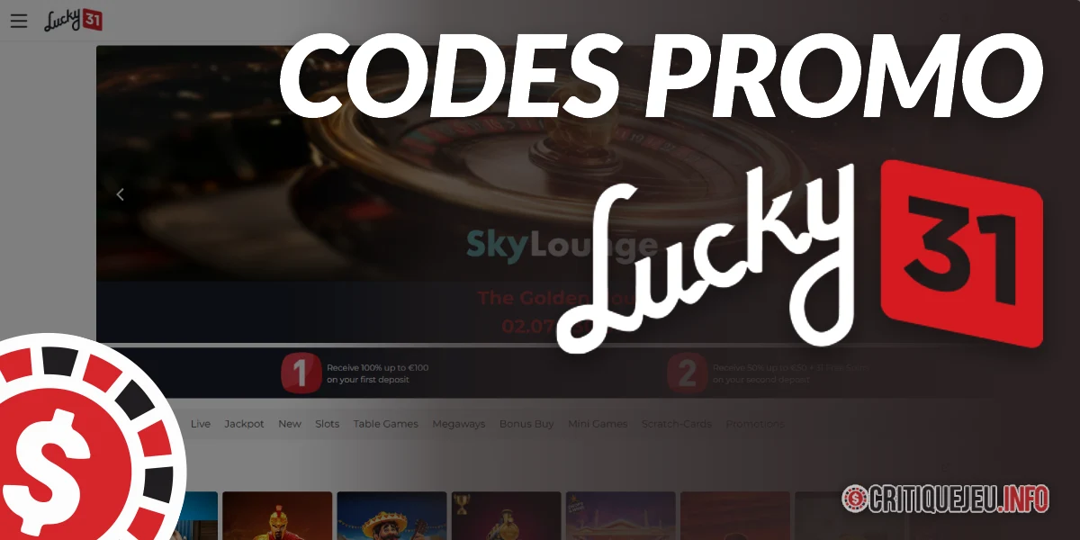 Codes promo Lucky31 et bonus exclusifs en Juin 2026