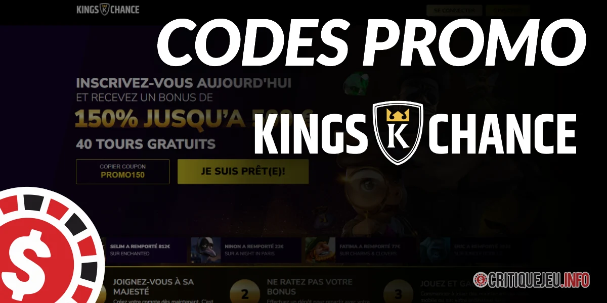 Codes promo, bonus, promotions Kings Chance – Juillet 2026