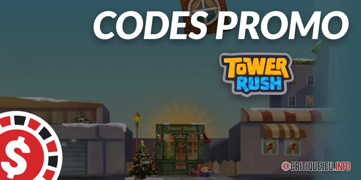 Code Promo Tower Rush | Liste en Septembre 2026